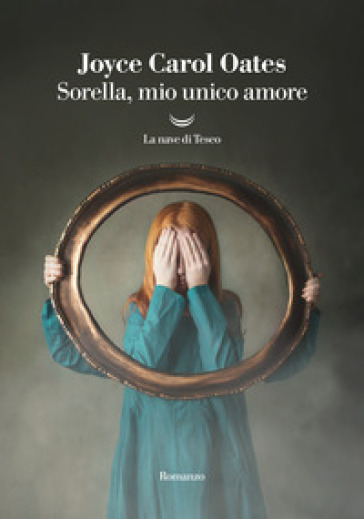 Sorella, mio unico amore - Joyce Carol Oates