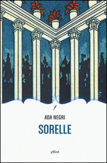Sorelle - Ada Negri