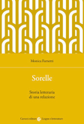 Sorelle. Storia letteraria di una relazione