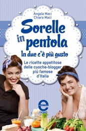 Sorelle in pentola