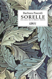 Sorelle. Una saga tra il Friuli e Trieste