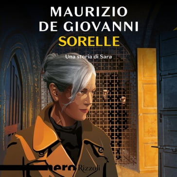 Sorelle - Una storia di Sara (Nero Rizzoli) - Maurizio de Giovanni