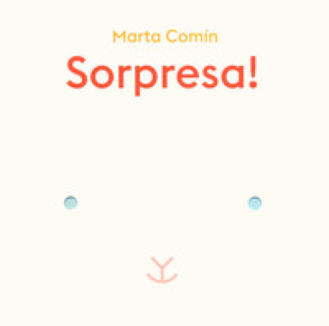 Sorpresa! Ediz. a colori - Marta Comin