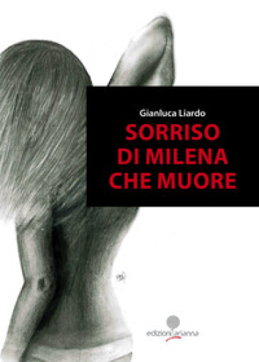 Sorriso di Milena che muore - Gianluca Liardo