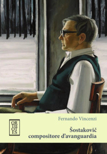 Sostakovic compositore d'avanguardia - Fernando Vincenzi