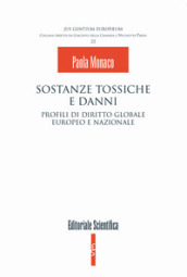 Sostanze tossiche e danni. Profili di diritto globale europeo e nazionale