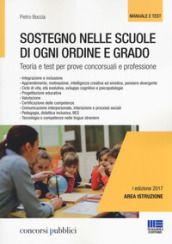 Sostegno nelle scuole di ogni ordine e grado. Teoria e test per prove concorsuali e professione