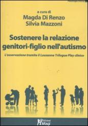 Sostenere la relazione genitori-figlio nell