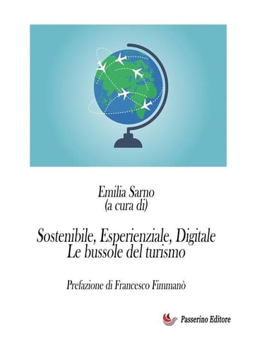 Sostenibile, Esperienziale, Digitale - Emilia Sarno (a cura di)