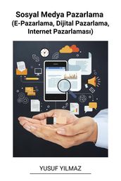 Sosyal Medya Pazarlama (E-Pazarlama, Dijital Pazarlama, Internet Pazarlamas)