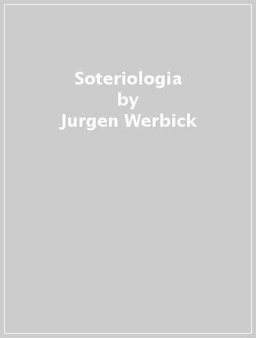 Soteriologia - Jurgen Werbick