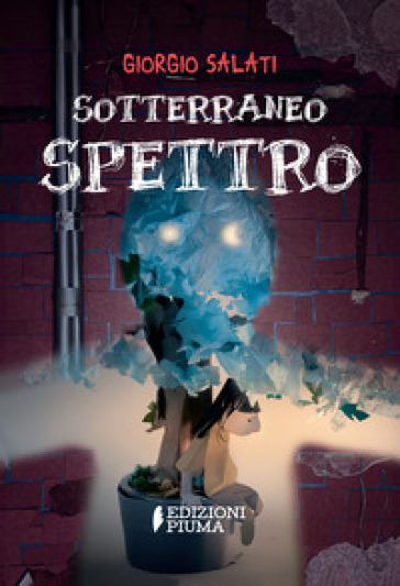 Sotterraneo Spettro - Giorgio Salati