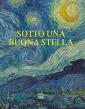 Sotto una buona stella. Stelle e comete nell arte