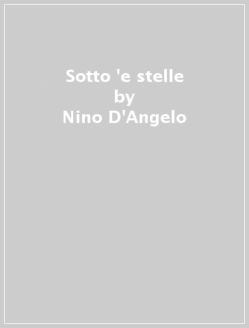 Sotto 'e stelle - Nino D