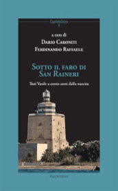 Sotto il faro di San Ranieri. Turi Vasile a cento anni dalla nascita