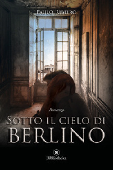 Sotto il cielo di Berlino - Paulo Ribeiro