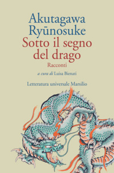 Sotto il segno del drago - Ryunosuke Akutagawa