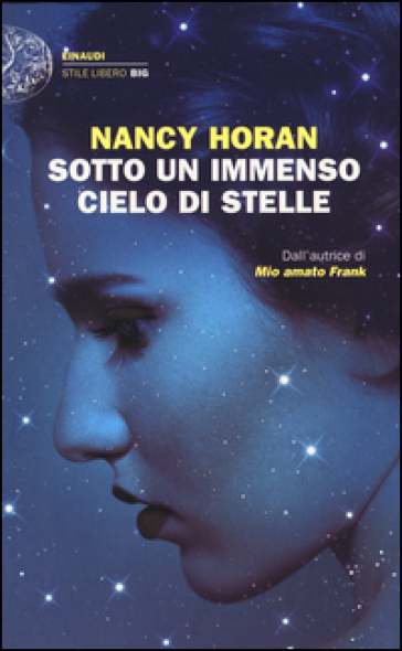 Sotto un immenso cielo di stelle - Nancy Horan
