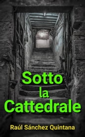 Sotto la Cattedrale