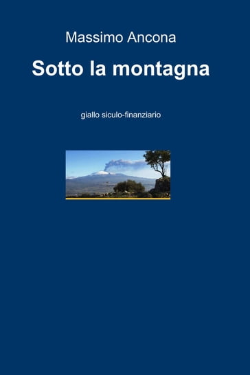 Sotto la montagna - Ancona Massimo