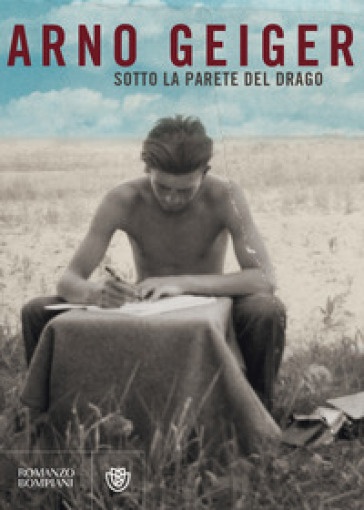 Sotto la parete del drago - Arno Geiger