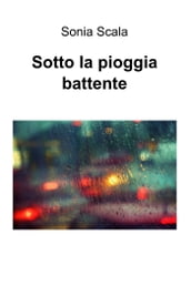 Sotto la pioggia battente