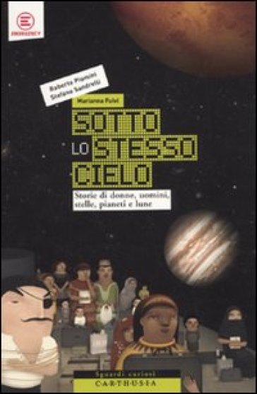 Sotto lo stesso cielo - Roberto Piumini - Marianna Fulvi - Stefano Sandrelli