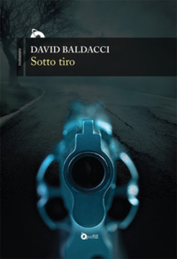 Sotto tiro - David Baldacci Ford