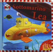 Sottomarino Lea. Ediz. a colori. Con gadget