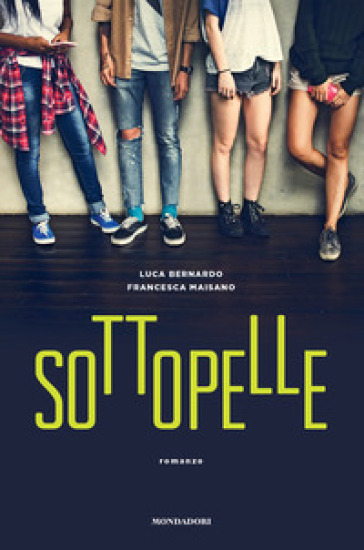 Sottopelle - Luca Bernardo - Francesca Maisano