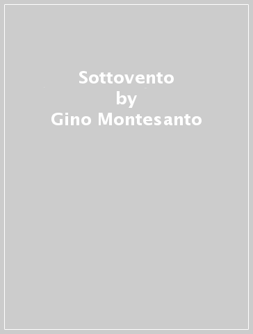 Sottovento - Gino Montesanto | 