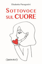 Sottovoce sul cuore