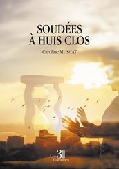 Soudées à huis clos