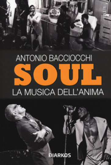 Soul. La musica dell'anima - Antonio Bacciocchi