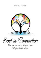 Soul in connection. Un nuovo modo di percepire i registri di Akashi