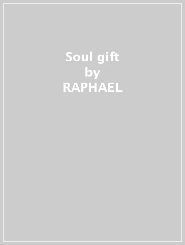 Soul gift - RAPHAEL & ALEX WRESSNIG