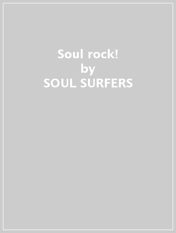 Soul rock! - SOUL SURFERS