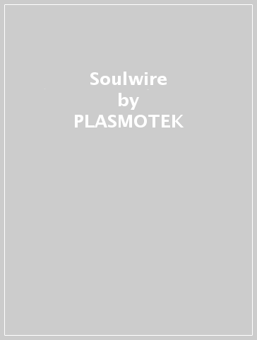 Soulwire - PLASMOTEK