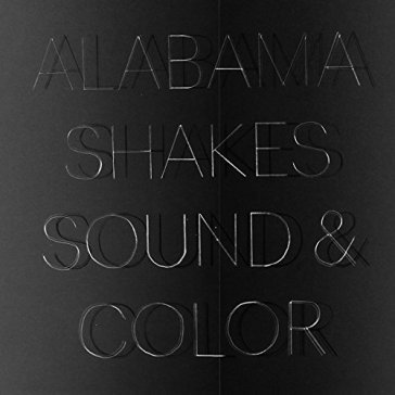 Sound and color-coloured- - Alabama Shakes