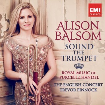 Sound the trumpet: purcell & handel roya - Balsom Alison( Tromb