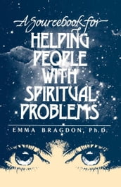 A Sourcebook for Helping People With Spiritual Problems