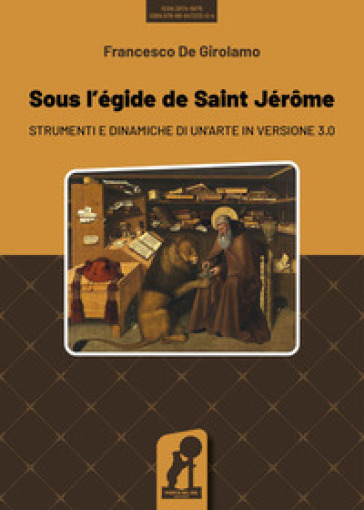 Sous l'egide de saint Jérome. Strumenti e dinamiche di un'arte in versione 3.0