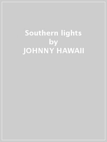 Southern lights - JOHNNY HAWAII