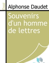 Souvenirs d un homme de lettres