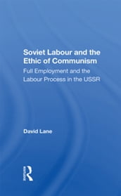 Soviet Labour And The Ethic Of Communism