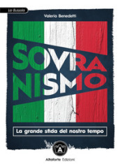 Sovranismo. La grande sfida del nostro tempo