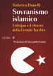 Sovranismo islamico. Erdogan e il ritorno della grande Turchia