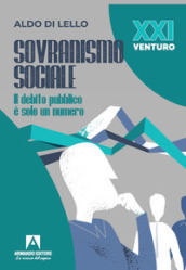 Sovranismo sociale. Il debito pubblico è solo un numero