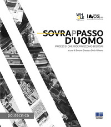 Sovrappasso d'uomo. Processi che ridefiniscono bisogni