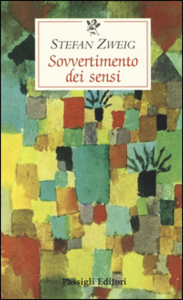 Sovvertimento dei sensi - Stefan Zweig